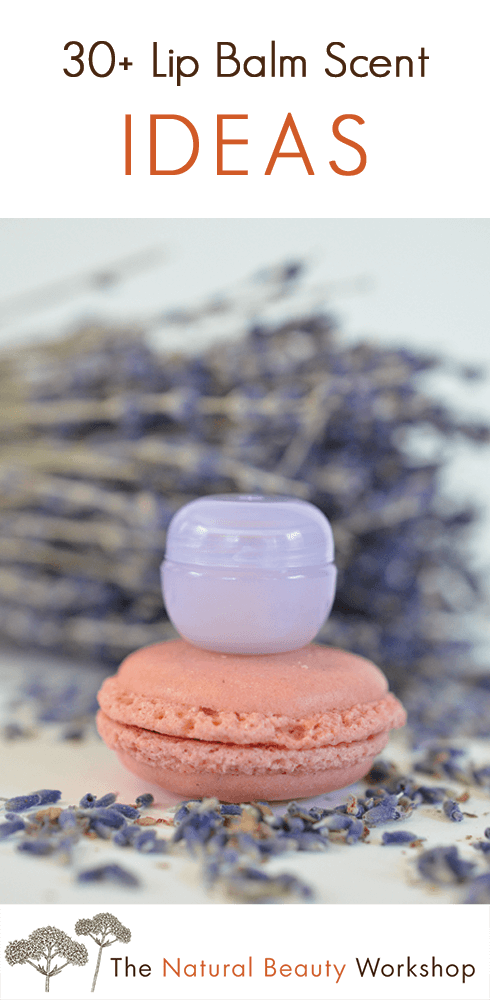 30+ Scented Lip Balm Ideas - Ideas for Crafting Custom Scented Lip Balms